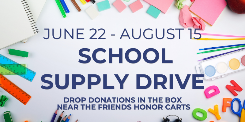 Colorful school supplies surround the words School Supply Drive June 22-Agust 15