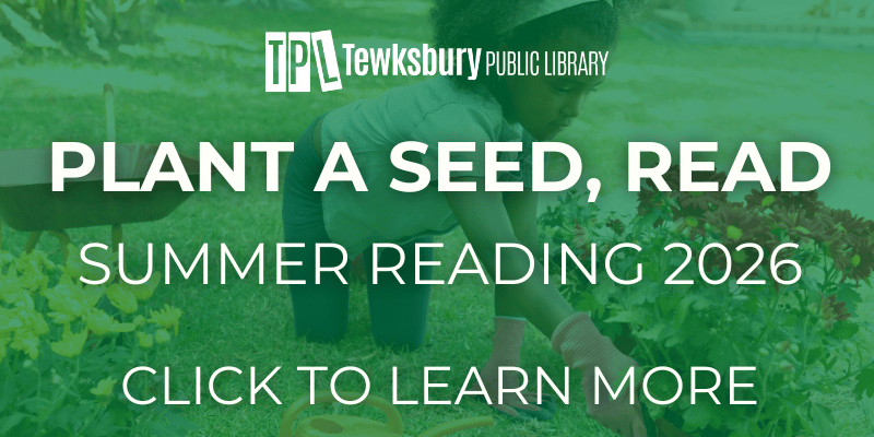  text Plant a Seed, Read; Summer Reading 2026; Click here to learn more